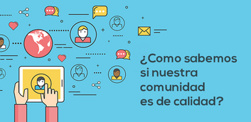 ¿Qué es una comunidad de calidad en Internet?