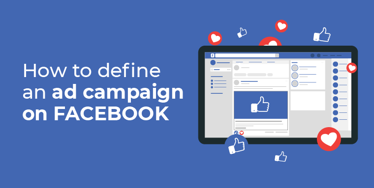 FACEBOOK: How to define an ad campaign
